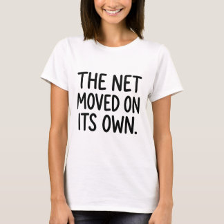 Funny Volleyball White Lie The Net Moved T-Shirt