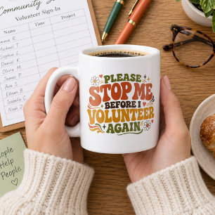 Funny Volunteer Coffee Mug