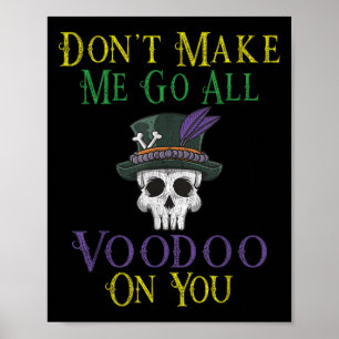 Funny Voodoo Quote - Witch Doctor Skull Mardi Gras Poster