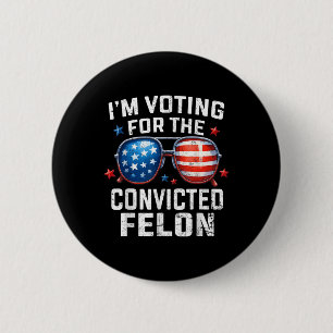 Funny Voting Trump 2024 Im Voting For The 6 Cm Round Badge