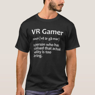 Funny VR Gamer Design For Men Women Virtual Realit T-Shirt