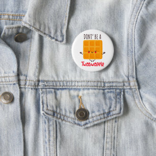 Funny Waffle Don't Be A Twatwaffle 6 Cm Round Badge