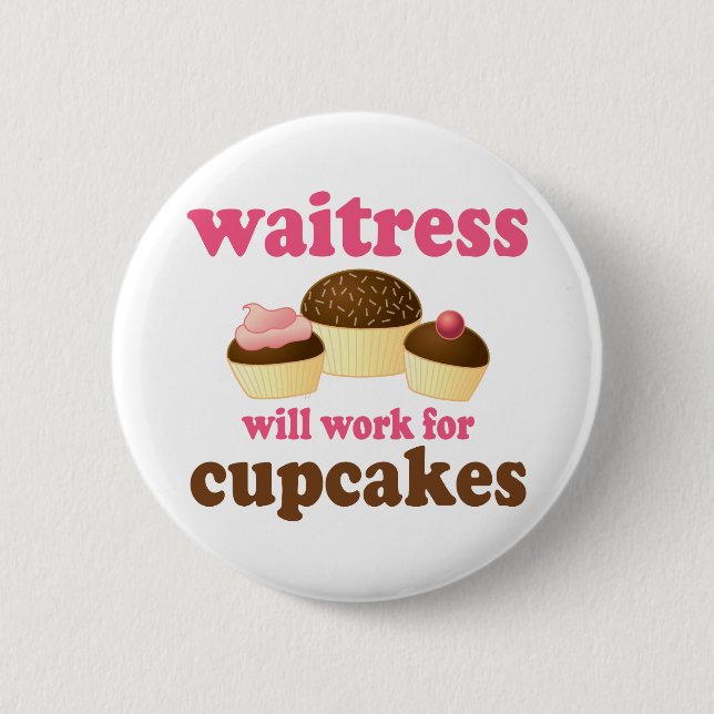 Funny Waitress 6 Cm Round Badge (Front)