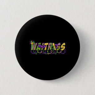 Funny Waitress Mardi Gras Shirt Festival Party Mas 6 Cm Round Badge