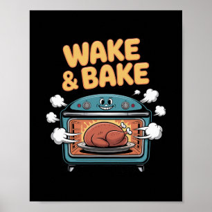 Funny Wake And Ke Thanksgiving Turkey Oven Humor Poster