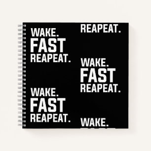 Funny Wake Fast Repeat Graphic Sarcastic Notebook