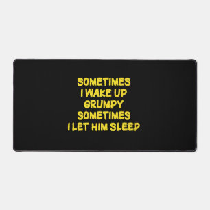 Funny Wake-Up Humour Grumpy Mornings for Him Desk Mat