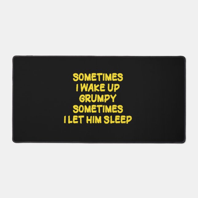 Funny Wake-Up Humour Grumpy Mornings for Him Desk Mat (Front)