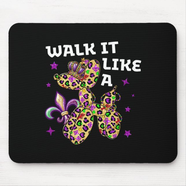 Funny Walk It Like A Dog Mardi Gras Leopard Design Mouse Pad (Front)