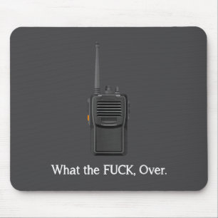 Funny Walkie Talkie Wtf Over Radio Operator Quote  Mouse Pad