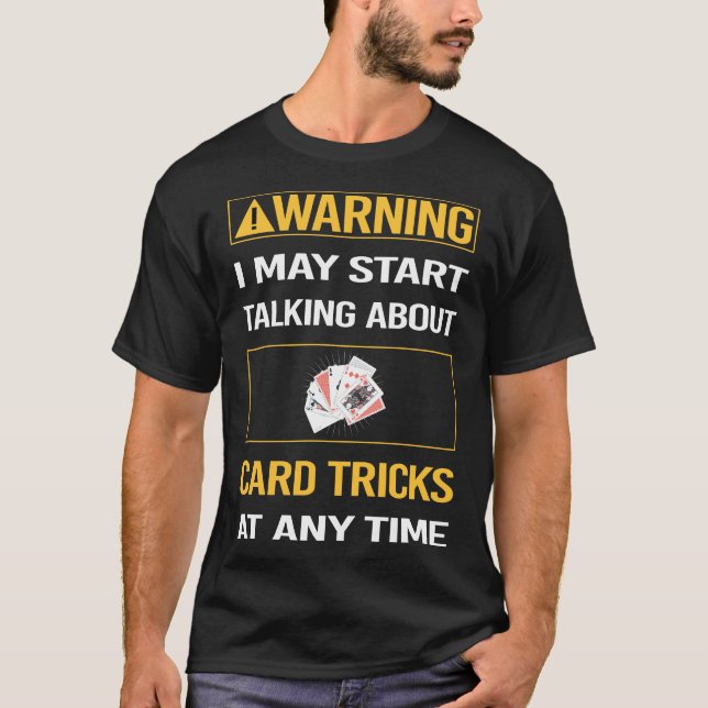 Funny Warning Card Manipulation Trick Tricks T-Shirt (Front)