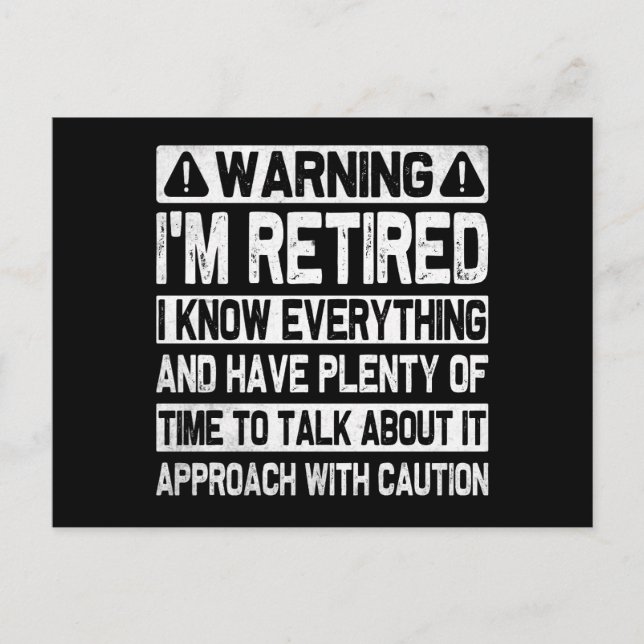 Funny Warning I'm Retired Know Everything Humourou Postcard (Front)
