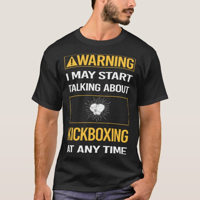 Funny Warning Kickboxing T-Shirt (Front)