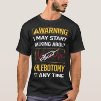 Funny Warning Phlebotomy Phlebotomist