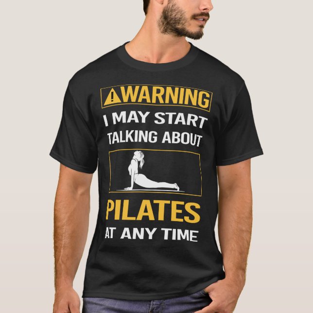 Funny Warning Pilates T-Shirt (Front)