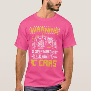 Funny Warning RC Cars RC Racing Remote Control Car T-Shirt