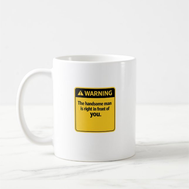 Funny Warning Sign mug for friend Gifts  (Left)