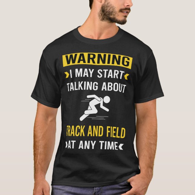 Funny Warning Track And Field T-Shirt (Front)