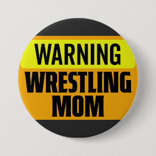 Funny Warning Wrestling Mum Sports Sign Graphic 7.5 Cm Round Badge