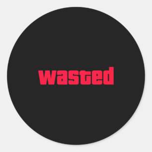 Funny Wasted Gaming Insred Wasted Novelty Classic Round Sticker