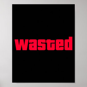 Funny Wasted Gaming Insred Wasted Novelty Poster