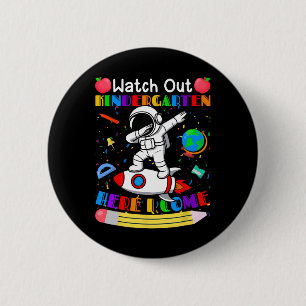 Funny Watch Out Kindergarten Here I Come Astronaut 6 Cm Round Badge