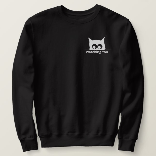 Funny Watching You Cat Cute Minimal Sweatshirt (Design Front)