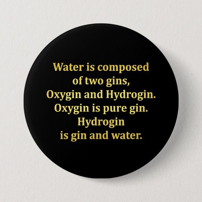 Funny Water and Gin Joke 7.5 Cm Round Badge (Front)