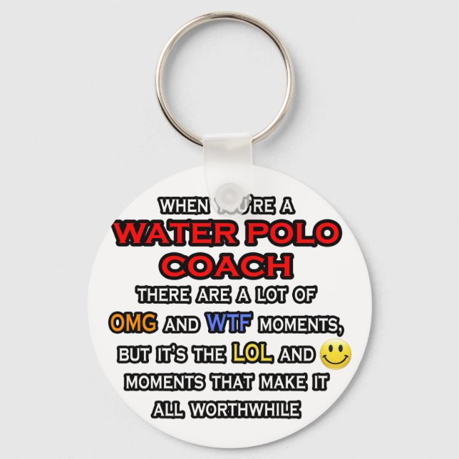 Funny Water Polo Coach ... OMG WTF LOL Key Ring (Front)