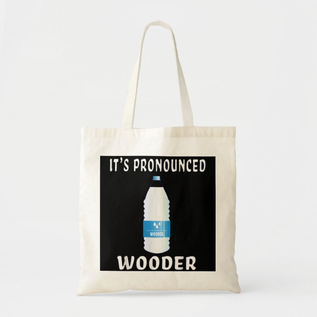 Funny Water Pronounced Wooder Jawn New Jersey Phil Tote Bag (Front)