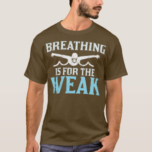 Funny Water Swimmer Swimming Team Breathing Is T-Shirt
