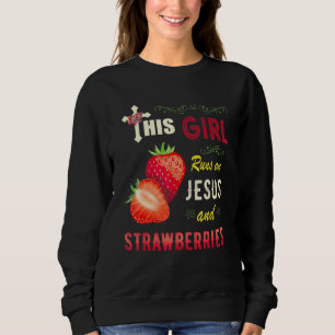 Funny Watercolor Girl Run On Jesus And Strawberri Sweatshirt