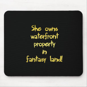 Funny Waterfront Property Joke Mouse Pad