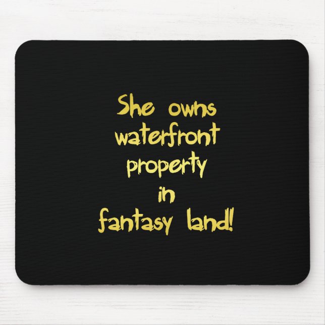Funny Waterfront Property Joke Mouse Pad (Front)