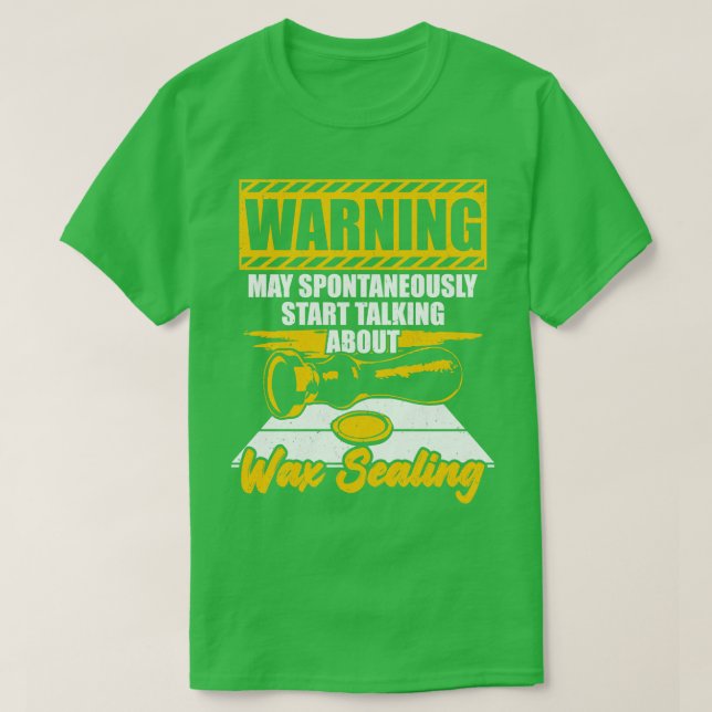 Funny Wax Sealing Lover Gift T-Shirt (Design Front)