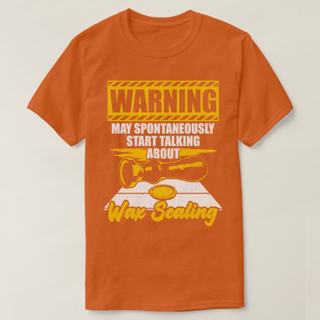 Funny Wax Sealing Lover Gift T-Shirt (Design Front)
