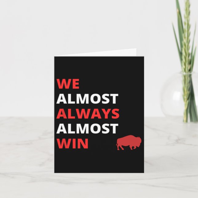 Funny we Almost Always Almost Win' Football  Card (Front)