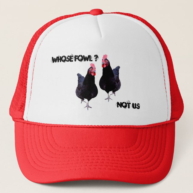 Funny We Are Not Fowl Looking Chickens, Trucker Hat (Front)