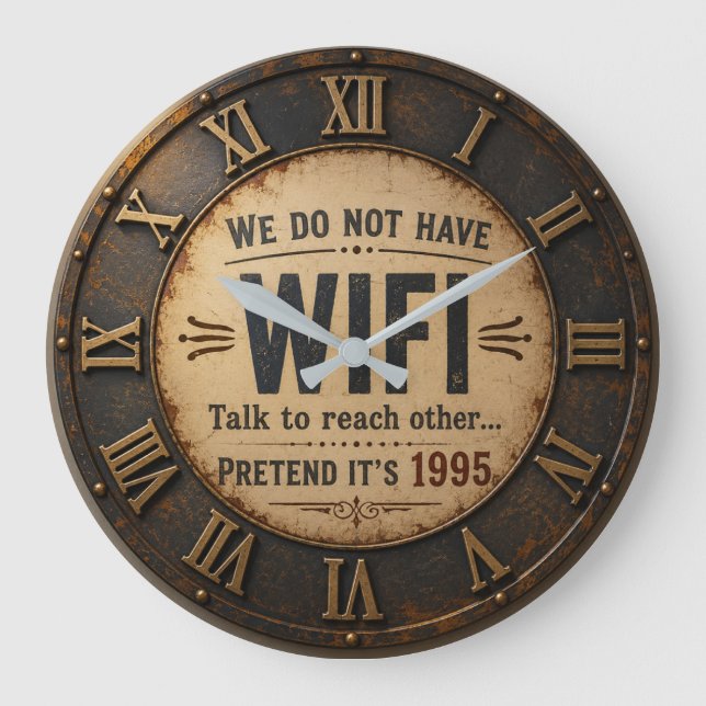 Funny We Do Not Have WiFi Rustic Farmhouse Large Clock (Front)