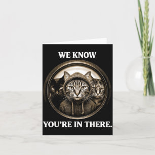 Funny We Know Youre in There Cat Peephole Humour Card