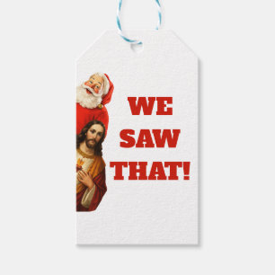 Funny “We Saw That” Santa and Jesus Design Gift Tags