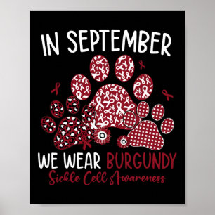 Funny We Wear Burgundy Dog Cat Paw Sickle Cell Awa Poster