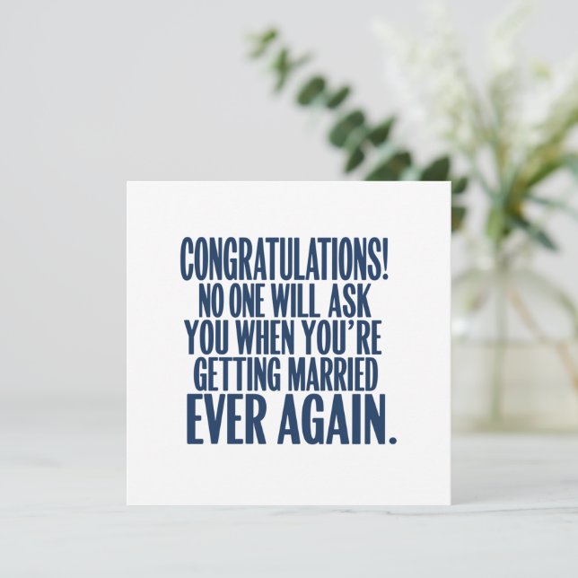 Funny Wedding Engagement Congratulations Married Card (Standing Front)