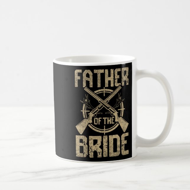 Funny Wedding Father Of The Bride Hunting  Coffee Mug (Right)