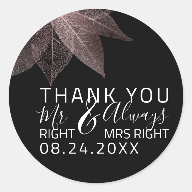 Funny Wedding Mr Right $ Always Ms Right Aniversar Classic Round Sticker (Front)