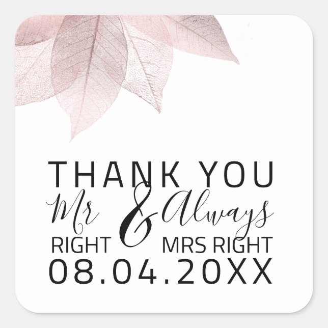Funny Wedding Mr Right $ Always Ms Right White Square Sticker (Front)