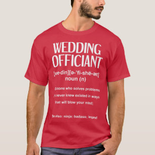 Funny Wedding Officiant  T-Shirt
