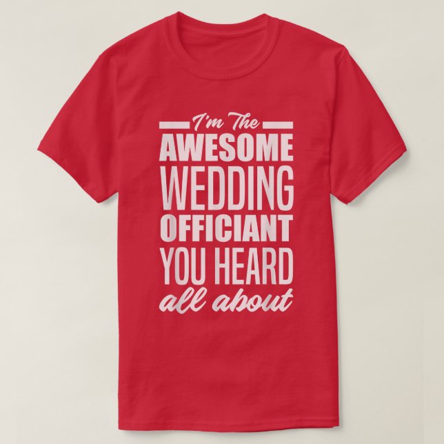 Funny Wedding Officiant  T-Shirt (Design Front)