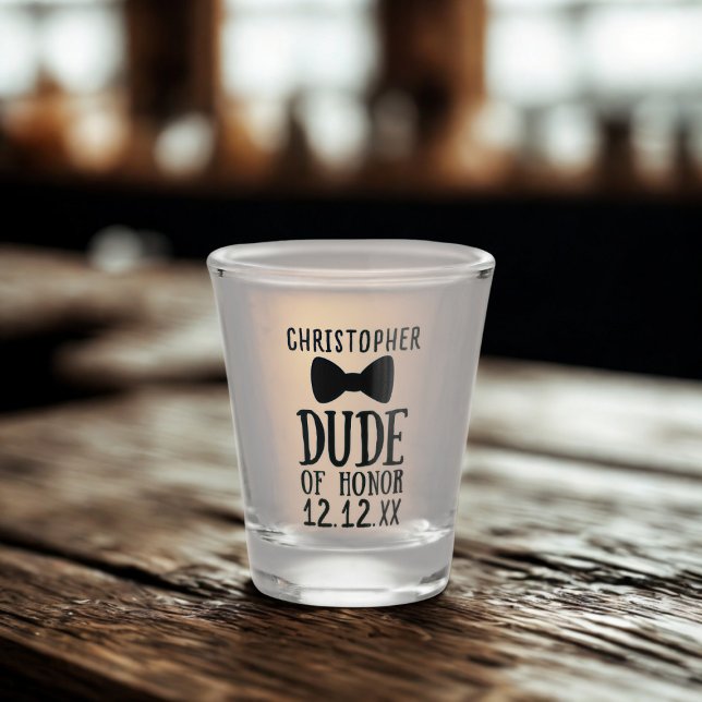 Funny Wedding Proposal Dude Of Honour Shot Glass (A shot glass for any member of your wedding party who deserves to be the Dude of Honor.)