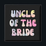 Funny Wedding Uncle Of The Bride  Magnet<br><div class="desc">Funny Wedding Uncle Of The Bride</div>